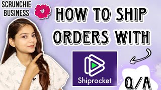 How To Ship Orders On Shiprocket  QA Full process in video✅Scrunchie business osmanjii [upl. by Akym751]