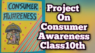 Consumer Awareness Project for Class10th CBSE [upl. by Eedebez418]