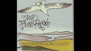 Groundation  We Free Again HQ [upl. by Annoval]