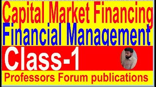 Capital Market Financing Financial Management  Investment Management  Format1  Class 1 [upl. by Manya]