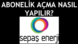 Sepaş Enerji Abonelik Açma Nasıl Yapılır [upl. by Honeywell388]