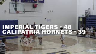 Boys Basketball Highlights Imperial Tigers vs Calipatria Hornets 1212022 [upl. by Eldin347]