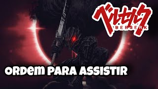 Ordem correta para assistir Berserk [upl. by Keelby]