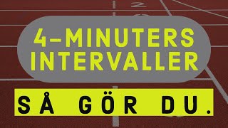 4minutersintervaller  SÅ GÖR DU [upl. by Elinore]