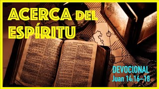 Acerca del Espíritu — Devocional de oración — Defensores de la Fe [upl. by Inaleon88]