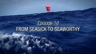 Winded Voyage 3  Episode 16  From Seasick To Seaworthy [upl. by Attevroc]