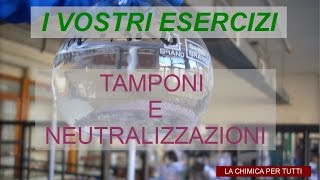 Esercizi di chimica tamponi e neutralizzazioni [upl. by Orimlede]