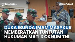 Dalamnya Duka Ibunda Imam Masykur Jadi Hal Memberatkan Tuntutan Hukuman Mati Oknum Paspampres [upl. by Weisman]