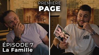 Première Page  EP7  La Famille [upl. by Alister]