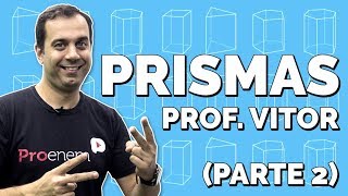 Geometria Espacial Prismas Parte 2  Matemática  Prof Vitor Israel [upl. by Ramunni904]