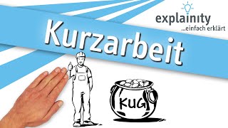 KurzarbeitKurzarbeitergeld einfach erklärt explainity® Erklärvideo [upl. by Saraann]