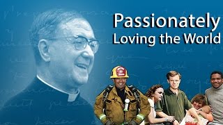 Passionately Loving the World Ordinary People Living the Spirituality of St Josemaria [upl. by Dessma419]