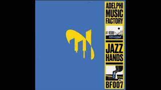 Adelphi Music Factory  Jazz Hands Beat Factory [upl. by Joy635]