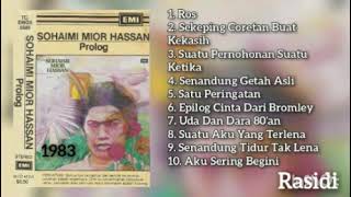 SOHAIMI MIOR HASSAN  PROLOG 1983  FULL ALBUM [upl. by Merchant]