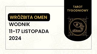 Tarot Tygodniowy ♒️ Wodnik 1117 Listopada 2024 tarot horoskop wróżka [upl. by Einapets163]