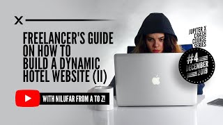 December Crash Course Freelancer Guide on How to Build a Dynamic Hotel Website with Jupiter X  P2 [upl. by Schilit990]