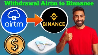 How to withdraw airtm in binnance  airtm to airtm dollar transfer  sale USD airtm method [upl. by Niles]