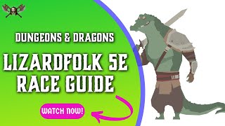 Lizardfolk 5e Race Guide for Dungeons and Dragons [upl. by Nuahsyt826]