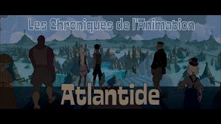 les Chroniques de lAnimation lAtlantide [upl. by Niletac22]