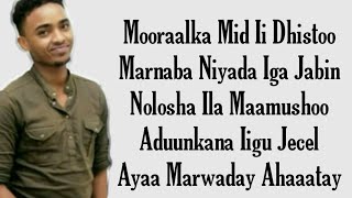 CABDI YARE HEES CUSUB  MOORAALKA MID II DHISTOO  LYRICS 2020 [upl. by Freddy809]