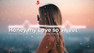 Honey My Love So Sweet  Nonoy Peña  Slowjam Remix   DJ JRM REMIX 2022 [upl. by Aehsrop]