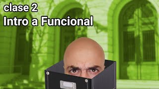 Clase 02  Intro a Funcional [upl. by Ynohtnakram849]