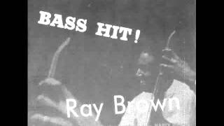 Ray Brown  quotBass Introductionquot  quotBlues for Sylviaquot [upl. by Llednyl646]