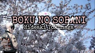 Boku No Soba Ni  Hideaki Tokunaga  Text Romaji lirik amp cover [upl. by Lexy]