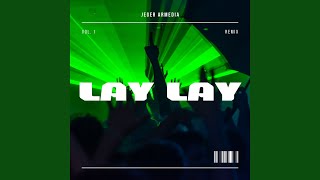 Lay Lay Remix Vol1 [upl. by Annadiana62]