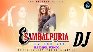 E Sambalpuria  New Sambalpuri Dj  FtKuldeep Patnaik x Aseema Panda  Dj Sahil Remix [upl. by Shelia]