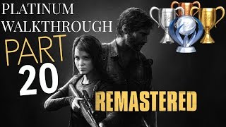 The Last of Us Remastered PLATINUM WALKTHROUGH  Part 20 All trophies guide Story Mode 1 PS4 [upl. by Doralia]