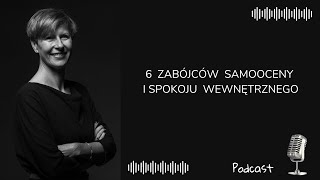 Co zabija spokój wewnętrzny i samoocenę Dr Agnieszka Kozak [upl. by Keeryt490]