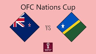 New Zealand vs Solomon Islands  OFC Nations Cup SemiFinal [upl. by Cherida]