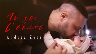 Andrea Zeta  Tu Sei lAmore❤️ Video Ufficiale 2021 [upl. by Mctyre]