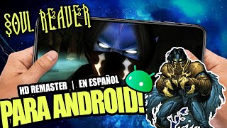 Soul Reaver en 4K amp REMASTERIZADO para ANDROID y en ESPAÑOL [upl. by Ordnajela]