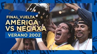 Final Vuelta  América vs Necaxa  Verano 2002 [upl. by Forward98]