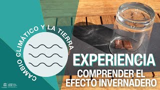 Experimento Educativo  Comprender el Efecto Invernadero [upl. by Bernardina]