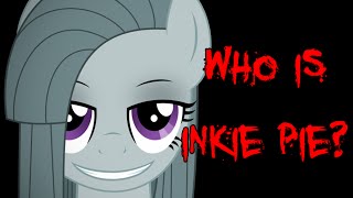 Who is Inkie Pie [upl. by Urbano138]