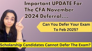 CFA November 2024 Exam Important Deferral Update  How To Defer The CFA Exam  CFA Level 1 amp 2 [upl. by Tyra]