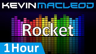 Kevin MacLeod Rocket 1 HOUR [upl. by Sweet]