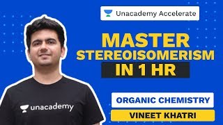 Master Stereoisomerism in 1 Hr  Organic Chemistry  Vineet Khatri [upl. by Horatius]