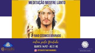 Meditação 2º Raio Dourado Mestre Lanto [upl. by Ennayk135]