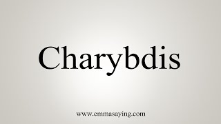 How To Say Charybdis [upl. by Aivlis]