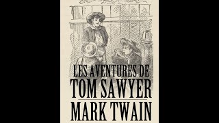 Livre audio les aventures de Tom Sawyer de Marc Twain [upl. by Aneem390]