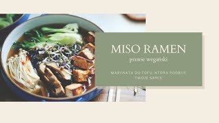 Miso Ramen prawie wegański najlepsza marynata do tofu [upl. by Ime]