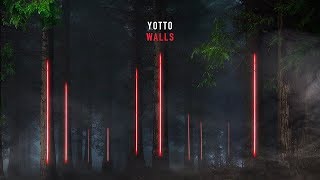 Yotto  Walls [upl. by Amolap]