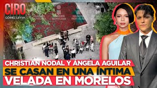 Christian Nodal y Ángela Aguilar se casan en una íntima velada en Morelos  Ciro Gómez Leyva [upl. by Wonacott]