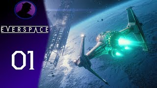 Lets Play Everspace  Ep 1  Such Beautiful Gameplay [upl. by Anirad]