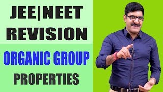 Organic Group Properties Revision 2018  NEET  JEE [upl. by Adile]