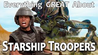 Everything GREAT About Starship Troopers [upl. by Nnylecyoj973]